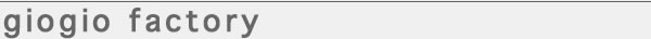 giogio factory
